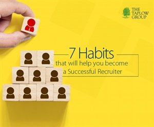 帮助你成为成功招聘人员的7个习惯
